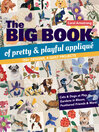Cover image for Big Book of Pretty & Playful Appliqué